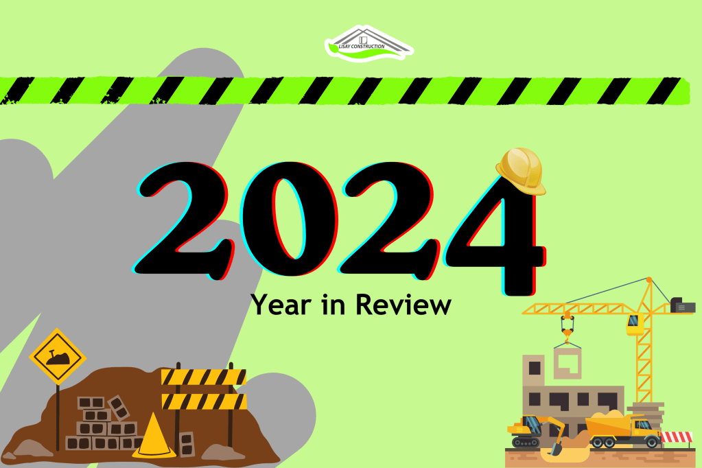 Lisay Construction Year in Review:&nbsp;2024